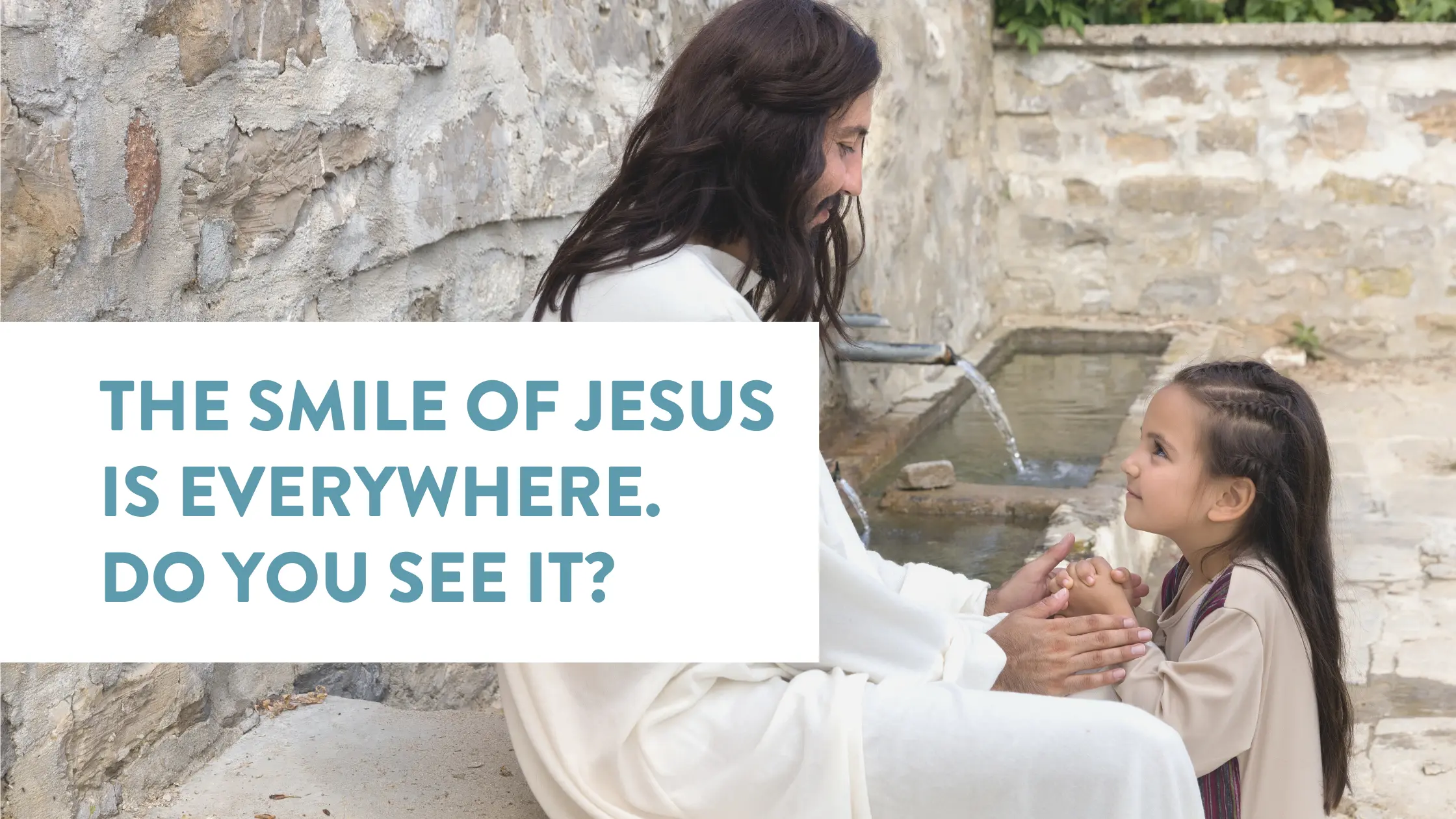 The Smile of Jesus Is Everywhere. Do You See It? - Soul Shepherding, image size:2240x1260